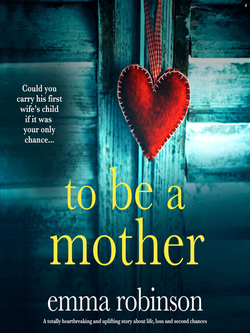 Title details for To Be a Mother by Emma Robinson - Wait list